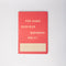 red notebook that says 'FOR SOME SERIOUS BUSINESS ONLY!' in cream