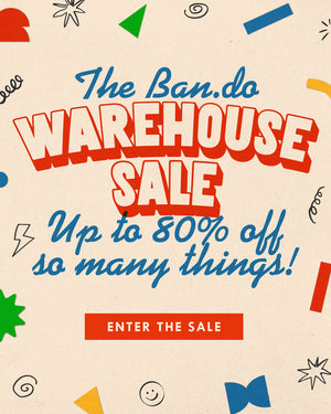 the bando warehouse sale. up to 80% off so many things! ENTER THE SALE